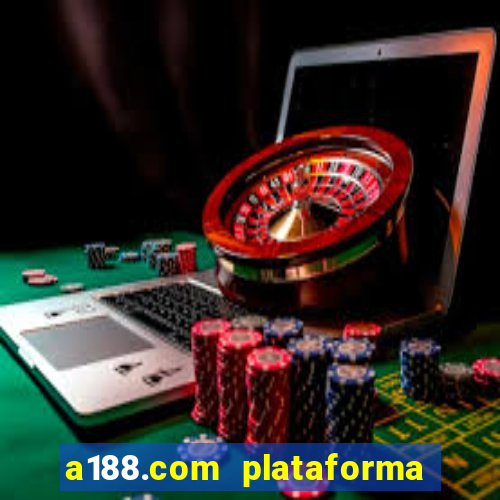 a188.com plataforma de jogos